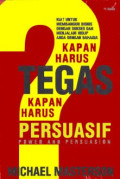 KAPAN HARUS TEGAS KAN HARUS PERSUASIF