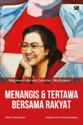 MENANGIS & TERTAWA BERSAMA RAKYAT