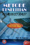 Metode Penelitian Administrasi : Dilengkapi dengan metode R & D