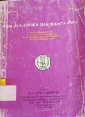 Bahasa, sastra, dan Budaya Jawa Sebuah Kumpulan Esei untuk Menyambut Lustrum VII