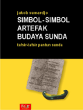 Simbol-simbol Artefak Budaya Sunda: tafsir-tafsir pantun sunda buku tiga