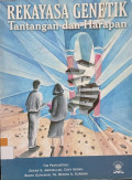 Rekayasa Genetik: Tantangan dan Harapan