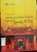 Tipologi dan Makna Simbolis Rumah Tjong A Fie
