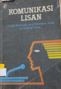 Komunikasi Lisan Teknik Berbicara yang Membawa Anda ke Jenjang Sukses