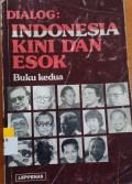 Dialog Indonesia Kini dan Esok Buku Kedua