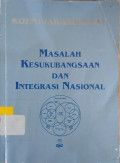 Masalah Kesukubangsaan dan Integrasi Nasional