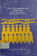 Studi Pertumbuhan Dan Pemudaran Kota Pelabuhan: Kasus Barus Dan Si Bolga
