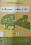 Penataran Tertulis Tipe A untuk Guru SLTP dan SLTA Jilid 6: Bahasa Indonesia
