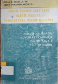 Hukum Perdata Adat Karo dalam Rangka Pembentukan Hukum Nasional Hukum Keluarga, Hukum Perkawinan, Hukum Tanah, Hukum Waris