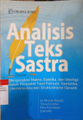 Analisis Teks Sastra: mengungkap makna, estetika, dan ideologi dalam perspektif teori formula, semiotika, hermeneutika dan strukturalisme genetik