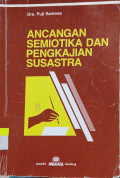 Ancangan Semiotika dan Pengkajian Susastra