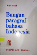 Bangun Paragraf Bahasa Indonesia