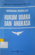 Berbagai Masalah Hukum Udara dan Angkasa