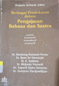 Berbagai Pendekatan dalam Pengajaran Bahasa dan Sastra: Struktur, Humanistik, Komunikatif, Pragmatik
