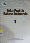 Buku Praktis Bahasa Indonesia Jilid 1