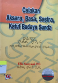Calakan Aksara, Basa, Sastra, Katut Budaya sunda