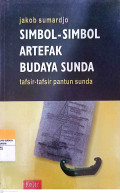 Simbol-Simbol Aterfak Budaya Sunda: tafsir-tafsir pantun sunda