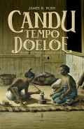 Candu Tempo Doeloe : Pemerintah, Pengedar, dan Pecandu 1860-1910