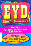 EYD (Ejaan Yang Disempurnakan) Untuk: Pelajar, Mahasiswa, dan Umum