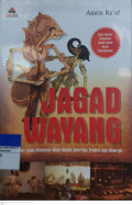 Jagad Wayang: Epos Pintar yang Membuat Anda Melek Kearifan Tradisi dan Sejarah