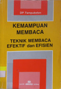 Kemampuan Membaca: Teknik Membaca Efektif dan Efisien