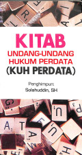 Kitab Undang-undang Hukum Perdata (KUH PERDATA)