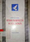 Kumpulan Sajak: Stasiun Kereta Suatu Senja