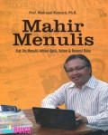 Mahir Menulis: Kiat Jitu Menulis Artikel Opini, Kolom & Resensi Buku