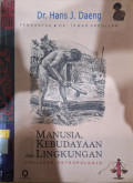 Manusia, Kebudayaan dan Lingkungan: Tinjauan Antropologis