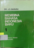 Membina Bahasa Indonesia Baku 1