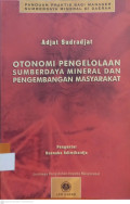 Otonomi Pengelolaan Sumberdaya Mineral dan Pengembangan Masyarakat