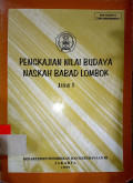 Pangkajian Nilai Budaya Naskah Babad Lombok: Jilid 1