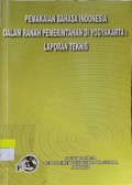 Pemakaian Bahasa Indonesia Dalam Ranah Pemerintahan di Yogyakarta: Laporan Teknis