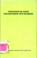 Pemanfaatan Air Sungai Pada Masyarakat Kota Palembang