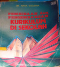 Pembinaan dan Pengembangan Kurikulum di Sekolah