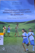 Buku dengan judul Pendidikan Karakter Berbasis Kearifan Lokal Di Sekolah merupakan rangkaian konsep, strategi, dan implementasi pendidikan karakter.