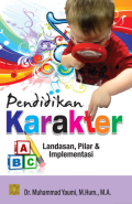 Pendidikan Karakter : Landasan, Pilar, dan Implementasi