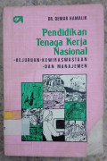 Pendidikan Tenaga Kerja Nasional: Kejujuran, Kewiraswastaan dan Manajemen