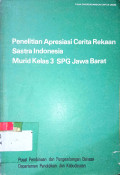 Penelitian Apresiasi Cerita Rekaan Sastra Indonesia Murid Kelas 3 SPG Jawa Barat
