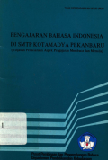 Pengajaran Bahasa Indonesia Di SMTP KotaMadya Pekanbaru