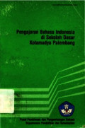 Pengajaran Bahasa Indonesia di Sekolah Dasar Kotamadya Palembang