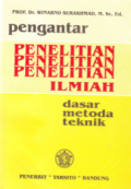 Pengantar Penelitian Ilmiah: Dasar, Metode dan Teknik