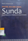Politik Jati Diri Urang Sunda: Dalam Memperkuat Pembangunan Karakter Bangsa