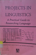 Projects in Linguistics: A Practical Guide to Researching Language