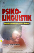 Psikolinguistik: Pengantar Pemahaman Bahasa Manusia