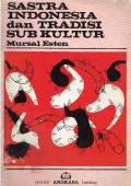 Sastra Indonesia dan Tradisi Sub Kultur