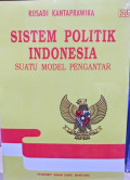 Sistem Politik Indonesia Suatu Model Pengantar