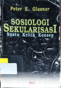 Sosiologi Sekularisasi Suatu Kritik Konsep