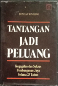 Tantangan Jadi Peluang: Kegagalan dan Sukses Pembangunan Jaya Selama 25 Tahun