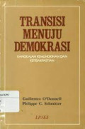 Transisi Menuju Demokrasi Rangkaian Kemungkinan dan Ketidakpastian
